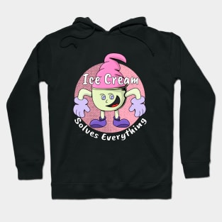 Ice Cream Solves Everything Hoodie